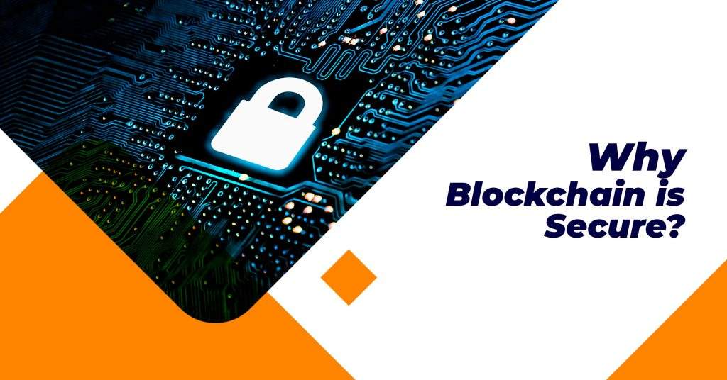 Why Blockchain is Secure