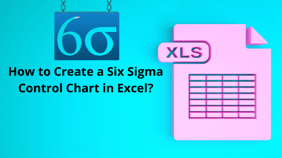 How to Create a Six Sigma Control Chart in Excel