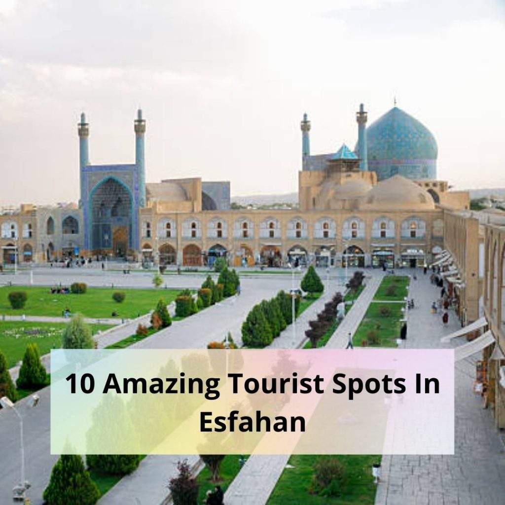 Tourist Spots In Esfahan