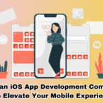 How an iOS App Development Company Can Elevate Your Mobile Experience